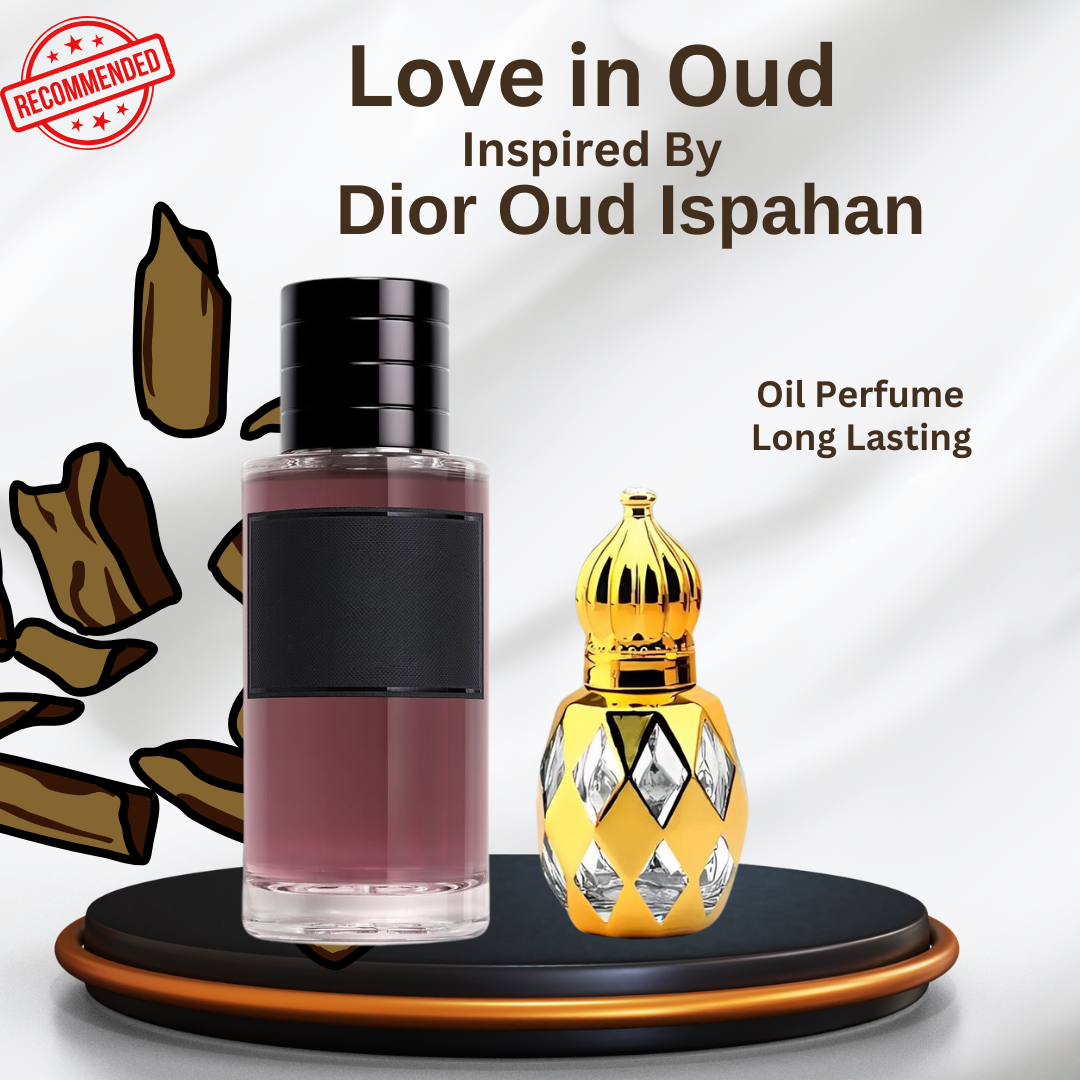 Love in OUD -  Inspired by DIOR Oud Ispahan